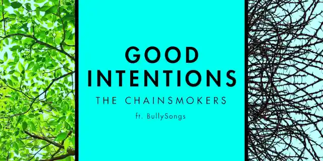 The Chainsmokers ft. BullySongs: ‘Good Intentions’ Single Review